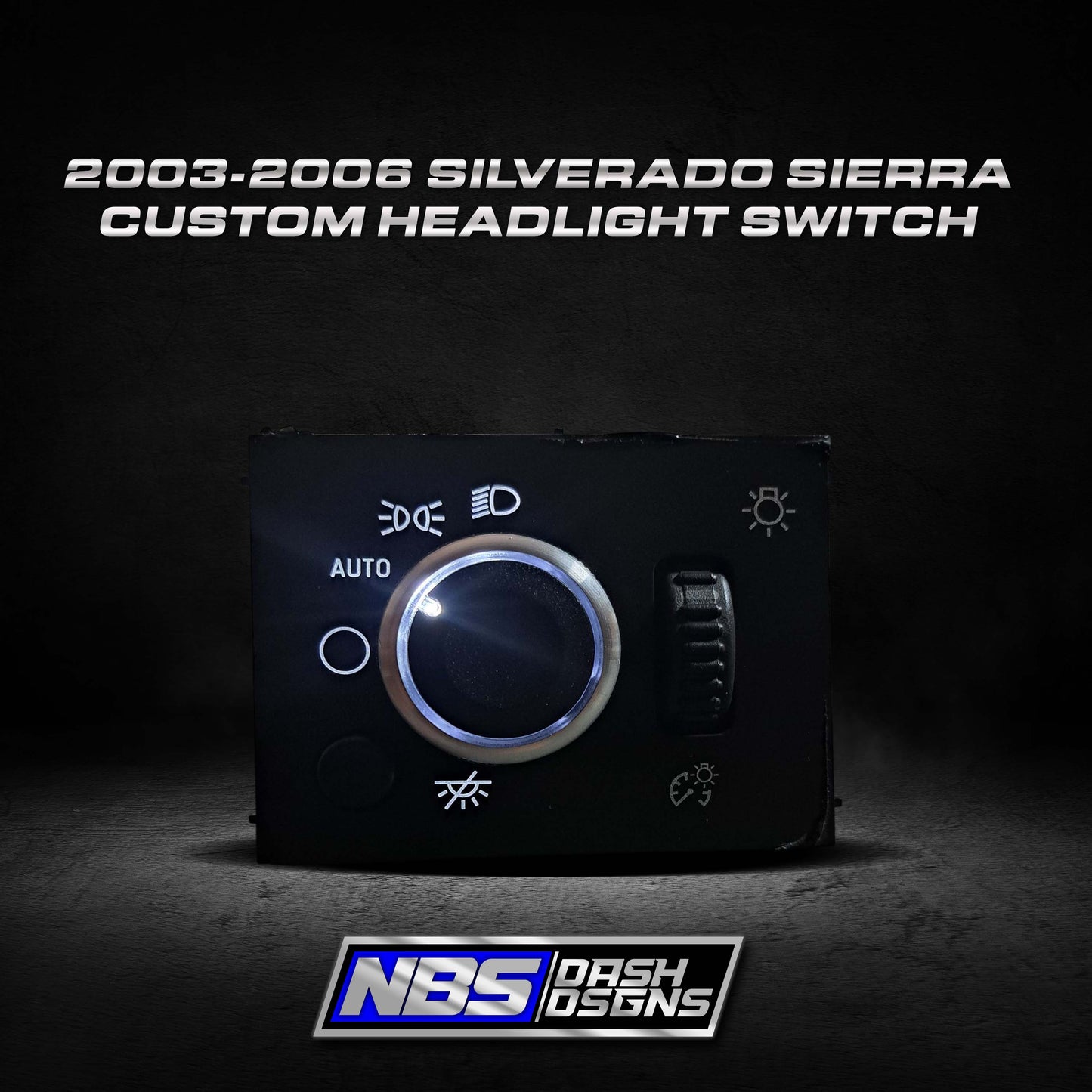 2003-2006 Silverado Sierra Custom Headlight Switch