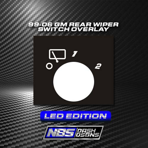 99-06 Gm Rear Wiper Switch Overlay (LED EDITION)